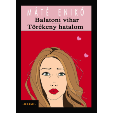 Magánkiadás Balatoni vihar / Törékeny hatalom regény