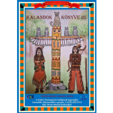 Magánkiadás Kalandok könyve III. - 5 meseregény 1 kötetben gyermek- és ifjúsági könyv