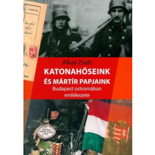 Magánkiadás Katonahőseink és mártír papjaink történelem