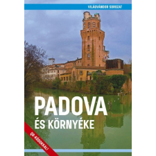 Magánkiadás Padova és környéke utazás