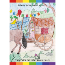 Magánkiadás Színezz Színkirálynő színeivel - angol-magyar mesekönyv színező kreatív és készségfejlesztő