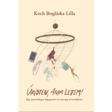 Magánkiadás Úristen, anya lettem! életmód, egészség