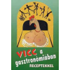 Magánkiadás Vicc a gasztronómiában receptekkel