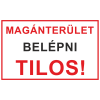  Magánterület! Belépni tilos!