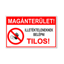  Magánterület! Illetékteleneknek belépni tilos! - műanyag, 300*450 információs tábla, állvány