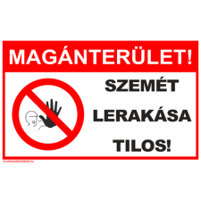  Magánterület! Szemét lerakása tilos! - műanyag, 300*450 információs tábla, állvány