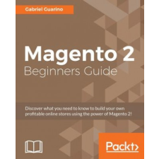  Magento 2 Beginners Guide – GABRIEL GUARINO idegen nyelvű könyv