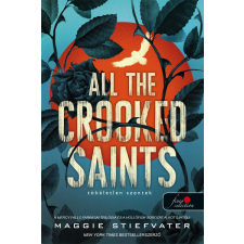  Maggie Stiefvater - All the Crooked Saints - Tökéletlen szentek gyermek- és ifjúsági könyv