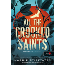 Maggie Stiefvater - All the Crooked Saints - Tökéletlen szentek gyermek- és ifjúsági könyv