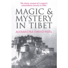  Magic and Mystery in Tibet – Alexandra David-Neel idegen nyelvű könyv