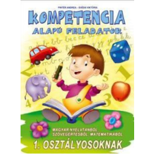 Magnusz Kiadó Kompetencia alapú feladatok 1. osztályosoknak - Magyar nyelvtanból, szövegértésből, matematikából tankönyv
