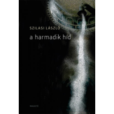 Magvető A harmadik híd szépirodalom