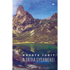 Magvető A Tátra gyermekei szépirodalom