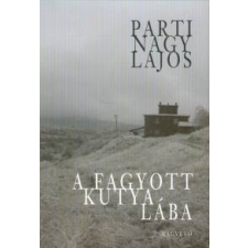 Magvető Kiadó A fagyott kutya lába regény