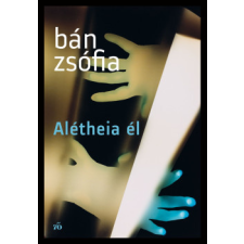 Magvető Kiadó Alétheia él regény
