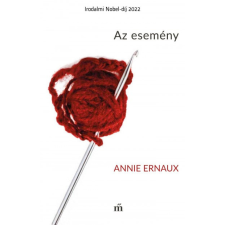 Magvető Kiadó Annie Ernaux - Az esemény regény