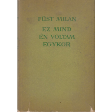 Magvető Kiadó Ez mind én voltam egykor (Hábi-Szádi kűzdelmeinek könyve) antikvárium - használt könyv