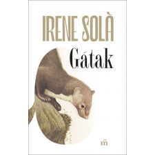 Magvető Kiadó Irene Sola - Gátak regény