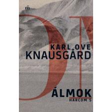 Magvető Kiadó Karl Ove Knausgard: Álmok - Harcom 5. (9789631439960) regény