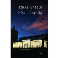 Magvető Kiadó Kései házasság regény