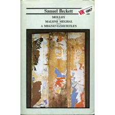 Magvető Kiadó Molloy - Malone meghal - A megnevezhetetlen - Samuel Beckett antikvárium - használt könyv