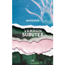 Magvető Kiadó Vernon Subutex 1-3. regény