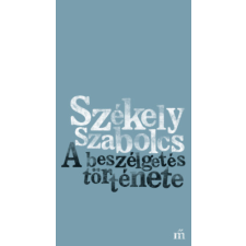 Magvető Könyvkiadó A beszélgetés története irodalom