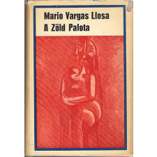 Magvető Könyvkiadó A Zöld Palota - Mario Vargas LLosa antikvárium - használt könyv