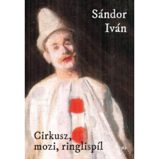 Magvető Könyvkiadó Cirkusz, mozi, ringlispil regény
