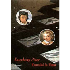 Magvető Könyvkiadó Fancsikó és Pinta - Írások egy darab madzagra fűzve regény