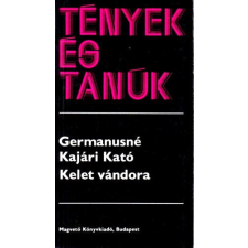 Magvető Könyvkiadó Kelet vándora (Tények és tanúk) antikvárium - használt könyv