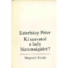 Magvető Könyvkiadó Ki szavatol a lady biztonságáért? antikvárium - használt könyv