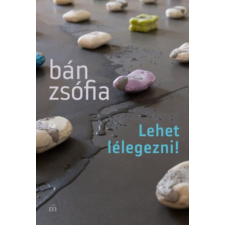 Magvető Könyvkiadó Lehet lélegezni! irodalom