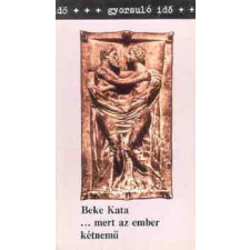 Magvető Könyvkiadó ...mert az ember kétnemű (gyorsuló idő) - Beke Kata antikvárium - használt könyv