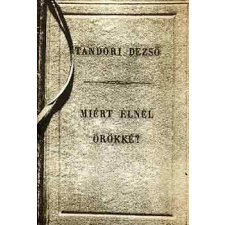 Magvető Könyvkiadó Miért élnél örökké? antikvárium - használt könyv