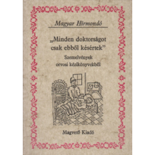 Magvető Könyvkiadó "minden doktorságot csak ebből késértek" (Magyar Hírmondó) antikvárium - használt könyv
