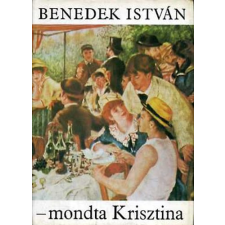 Magvető Könyvkiadó - mondta Krisztina (Párbeszéd az impresszionizmusról) antikvárium - használt könyv