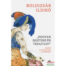 Magvető Könyvkiadó "Hogyan segítsek én terajtad?" társadalom- és humántudomány