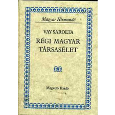 Magvető Könyvkiadó Régi magyar társasélet (magyar hírmondó) antikvárium - használt könyv