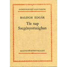 Magvető Könyvkiadó Tíz nap Szegényországban (Gondolkodó magyarok) antikvárium - használt könyv