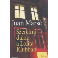 Magvető Szerelmi dalok a Lolita Klubban antikvárium - használt könyv