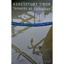 Magvető Temetés az Ebihalban szépirodalom