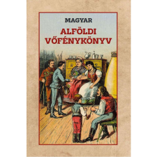 Magyar alföldi vőfénykönyv történelem