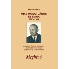 Magyar Egyháztörténeti Encikl. Munk Mike (Mádl) János és kora 1905-1981 - Mike Valéria antikvárium - használt könyv