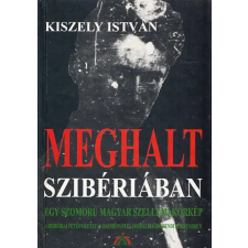 Magyar Ház Meghalt Szibériában - Egy szomorú magyar szellemi kórkép antikvárium - használt könyv