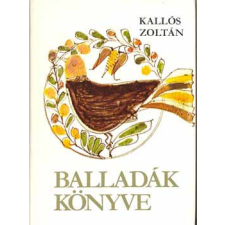 Magyar Helikon Balladák könyve - Kallós Zoltán antikvárium - használt könyv