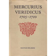 Magyar Helikon Mercurius Veridicus - Az első hazai hírlap hasonmás kiadása 1705-1710 antikvárium - használt könyv