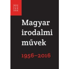  Magyar irodalmi művek 1956-2016 irodalom