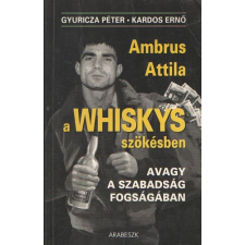 Magyar Könyvklub A Whiskys szökésben, avagy a szabadásg fogságában - Gyuricza -Kardos antikvárium - használt könyv