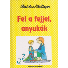 Magyar Könyvklub Fel a fejjel, anyukák antikvárium - használt könyv